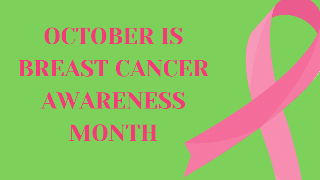 October is Breast Cancer Awareness Month.