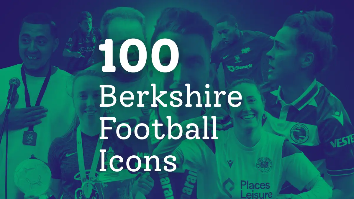 Football in Berkshire is compiling a list of 100 county icons from the game over the last 10 years.